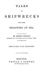 Tales of Shipwrecks and Other Disasters at Sea by Thomas Bingley
