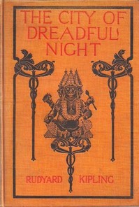 The City of Dreadful Night by Rudyard Kipling