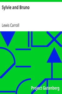 Sylvie and Bruno by Lewis Carroll