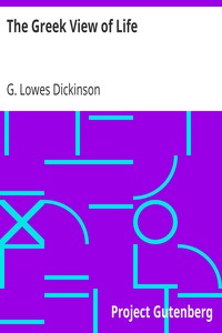 The Greek View of Life by G. Lowes (Goldsworthy Lowes) Dickinson