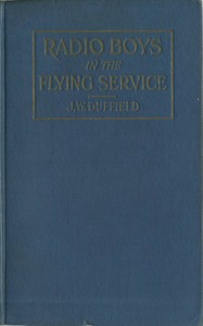 Radio Boys in the Flying Service; or, Held For Ransom by Mexican Bandits by J. W. Duffield