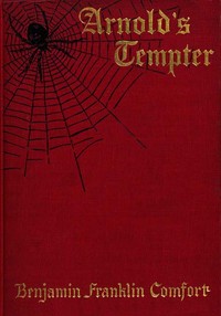 Arnold's Tempter by Benjamin F. (Benjamin Freeman) Comfort