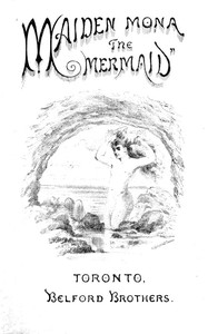 Maiden Mona the Mermaid: A Fairy Play for Fairy People by Frederick A. (Frederick Augustus) Dixon