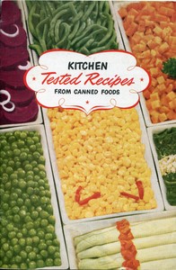 Kitchen Tested Recipes from Canned Foods by American Can Company. Home Economics Department
