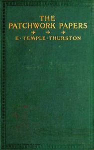 The Patchwork Papers by E. Temple (Ernest Temple) Thurston