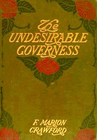 The Undesirable Governess by F. Marion (Francis Marion) Crawford