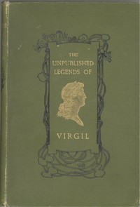The Unpublished Legends of Virgil by Charles Godfrey Leland