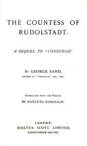 The Countess of Rudolstadt
A Sequel to "Consuelo" by George Sand