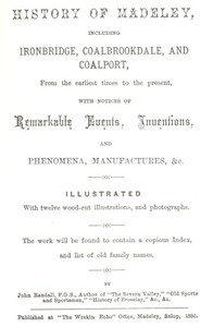 History of Madeley
including Ironbridge, Coalbrookdale, and Coalport by John Randall