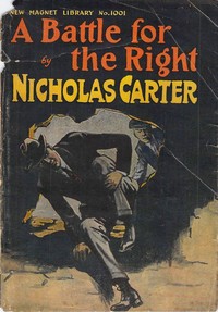A Battle for Right; Or, A Clash of Wits by Nicholas (House name) Carter