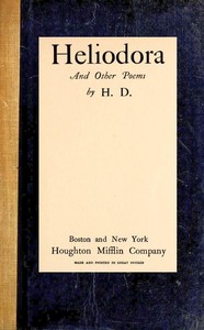 Heliodora, and Other Poems by H. D. (Hilda Doolittle)