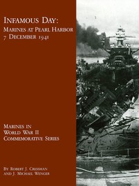 Infamous Day: Marines at Pearl Harbor, 7 December 1941 by Robert Cressman