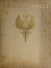 The Russian Ballet by A. E. (Alfred Edwin) Johnson