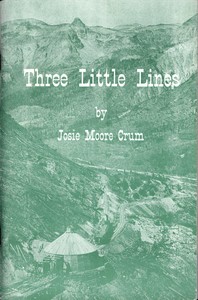 Three Little Lines
Silverton Railroad; Silverton, Gladstone and Northerly; Silverton Northern by Josie Moore Crum