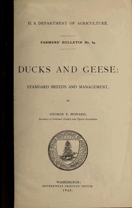 Ducks and Geese: Standard Breeds and Management by George E. (George Ellsworth) Howard