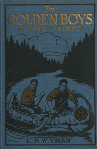 The Golden Boys on the River Drive by L. P. (Levi Parker) Wyman