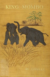 King Mombo by Paul B. (Paul Belloni) Du Chaillu