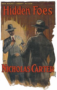 Hidden Foes; Or, A Fatal Miscalculation by Nicholas (House name) Carter