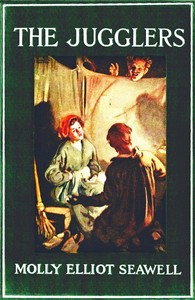 The Jugglers: A Story by Molly Elliot Seawell