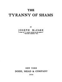 The Tyranny of Shams by Joseph McCabe