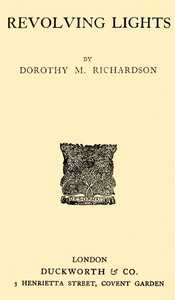 Revolving Lights: Pilgrimage, Volume 7 by Dorothy M. (Dorothy Miller) Richardson