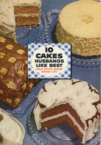 10 Cakes Husbands Like Best: From Spry's Recipe Round-up by Lever Brothers Company