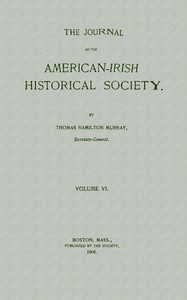The Journal of the American-Irish Historical Society (Vol. VI) by Various