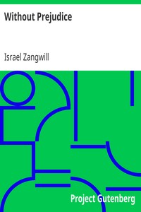 Without Prejudice by Israel Zangwill