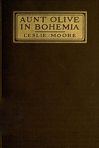 Aunt Olive in Bohemia by LM (Leslie Moore)
