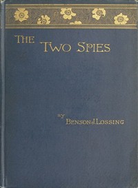 The Two Spies: Nathan Hale and John André by Benson John Lossing
