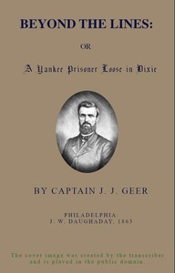 Beyond the Lines; Or, A Yankee Prisoner Loose in Dixie by John James Geer