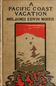 A Pacific Coast Vacation by James Edwin Morris