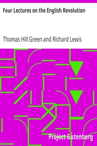 Four Lectures on the English Revolution by Thomas Hill Green