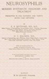 Neurosyphilis : $b Modern systematic diagnosis and treatment presented in one hundred and thirty-seven case histories by Elmer Ernest Southard