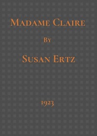 Madame Claire by Susan Ertz