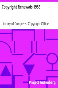 Copyright Renewals 1953 by Library of Congress. Copyright Office