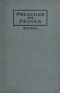 Preacher and Prayer by Edward M. (Edward McKendree) Bounds