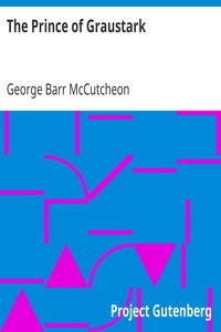 The Prince of Graustark by George Barr McCutcheon
