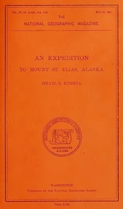 An Expedition to Mount St. Elias, Alaska by Israel C. (Cook) Russell