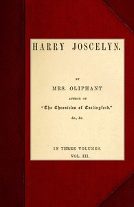 Harry Joscelyn; vol. 3 of 3 by Mrs. (Margaret) Oliphant