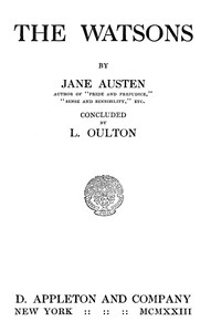 The Watsons: By Jane Austen, Concluded by L. Oulton by Jane Austen