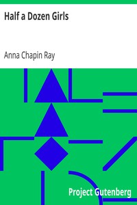 Half a Dozen Girls by Anna Chapin Ray