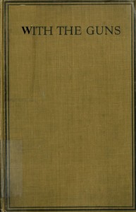 With the Guns by Cecil J. C. (Cecil John Charles) Street