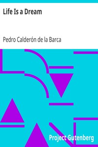 Life Is a Dream by Pedro Calderón de la Barca