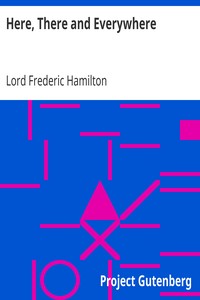 Here, There and Everywhere by Frederic Hamilton