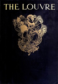 The Louvre: Fifty Plates in Colour by Paul G. (Paul George) Konody