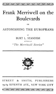 Frank Merriwell on the Boulevards; Or, Astonishing the Europeans by Burt L. Standish