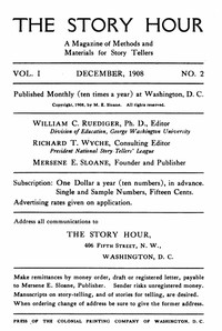 The Story Hour, Vol. I, No. 2, December, 1908
A Magazine of Methods and Materials for Story Tellers by Various