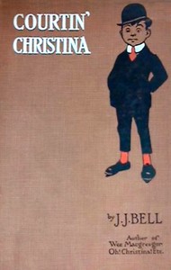 Courtin' Christina by J. J. (John Joy) Bell