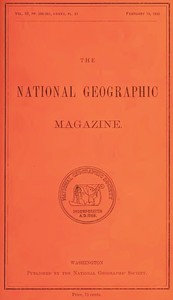 The National Geographic Magazine, Vol. III., PP. 205-261, I-XXXV, PL. 21, February 19, 1892 by Various